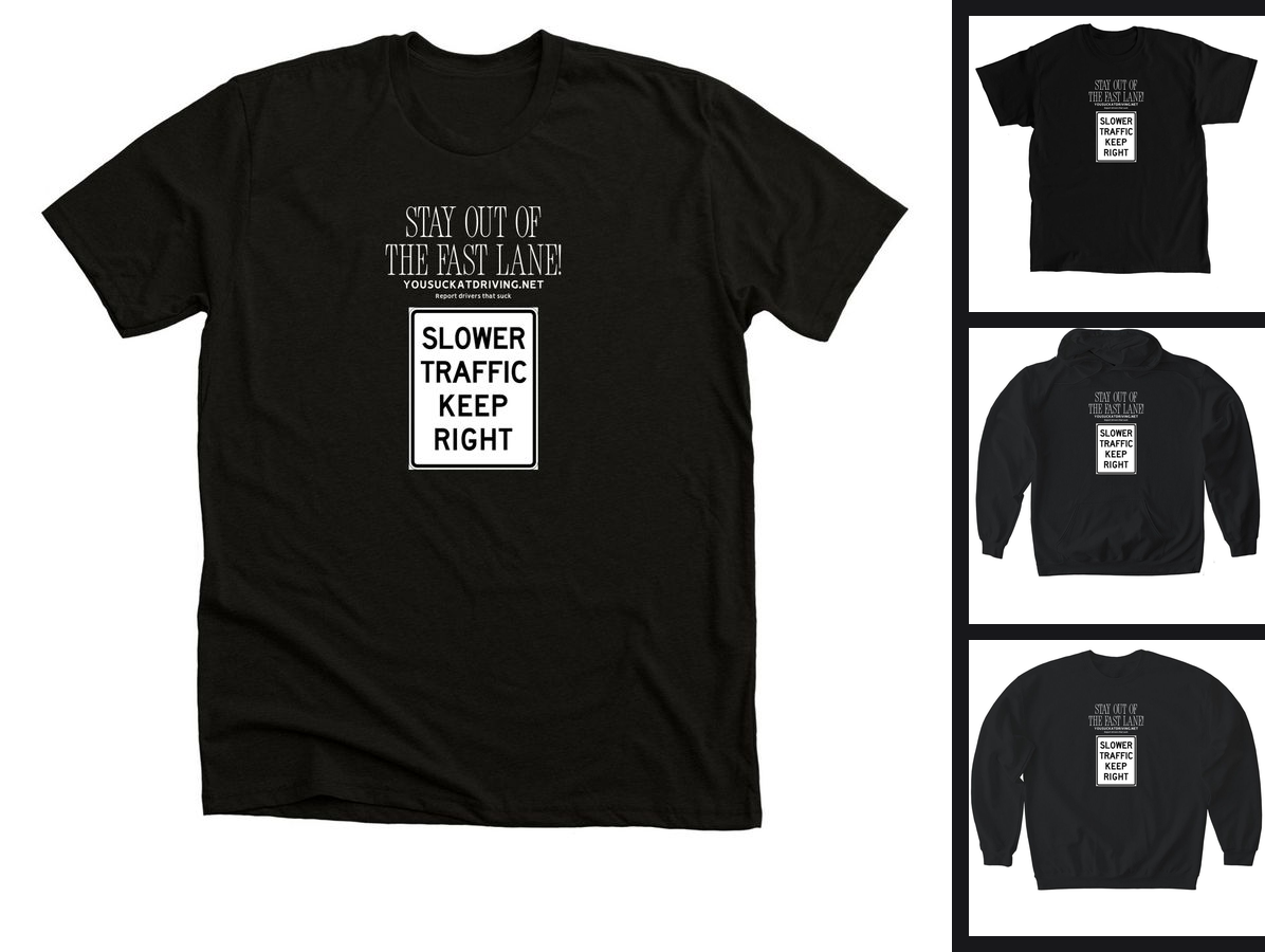 Stay Out of the Fast Lane merch — Premium Tee, Classic Tee, Hoodie, and Crewneck Sweatshirt